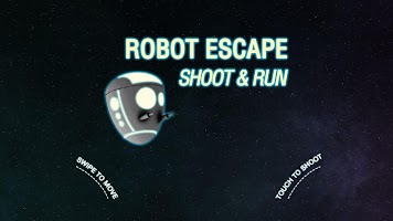 Robot Escape - Shoot & Run