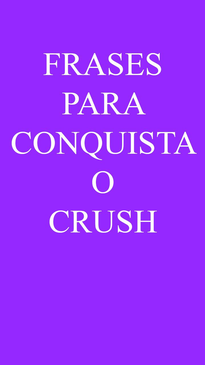 Frases para conquista o crush