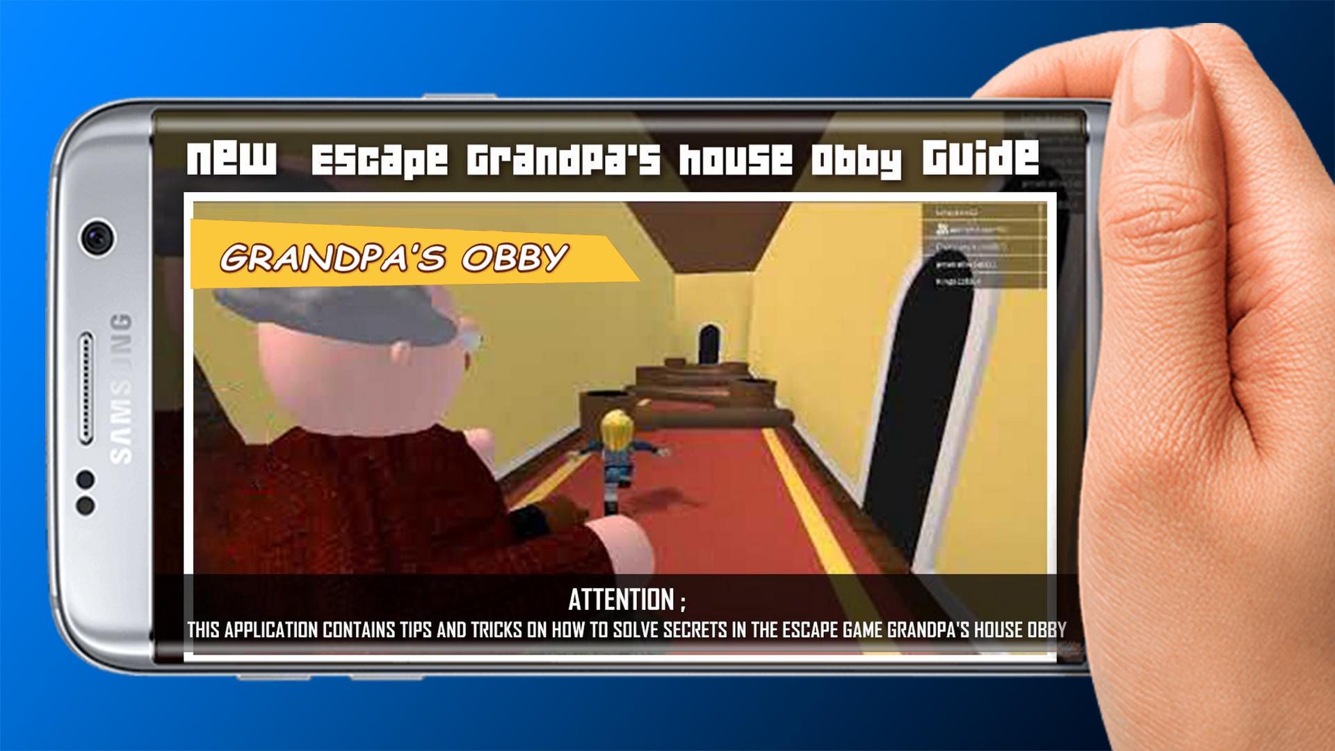 Escape Grandpa's house Simulator Obby Tips!